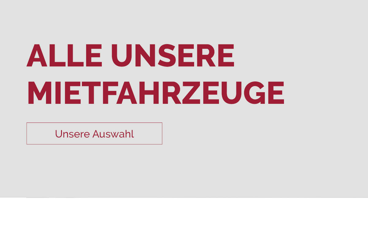 zu sehen ist ein Bild mit der Schrift: Alle unsere Mietfahrzeuge - unsere Auswahl 